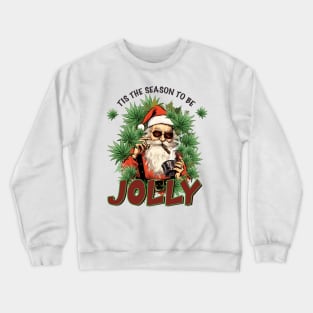 Tis the season to be jolly Crewneck Sweatshirt